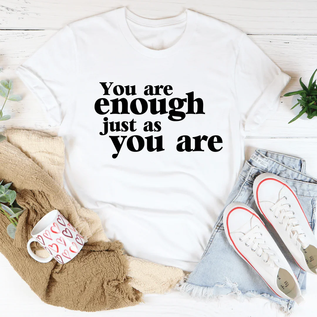 You Are Enough Just As You Are Tee White / S Peachy Sunday T-Shirt
