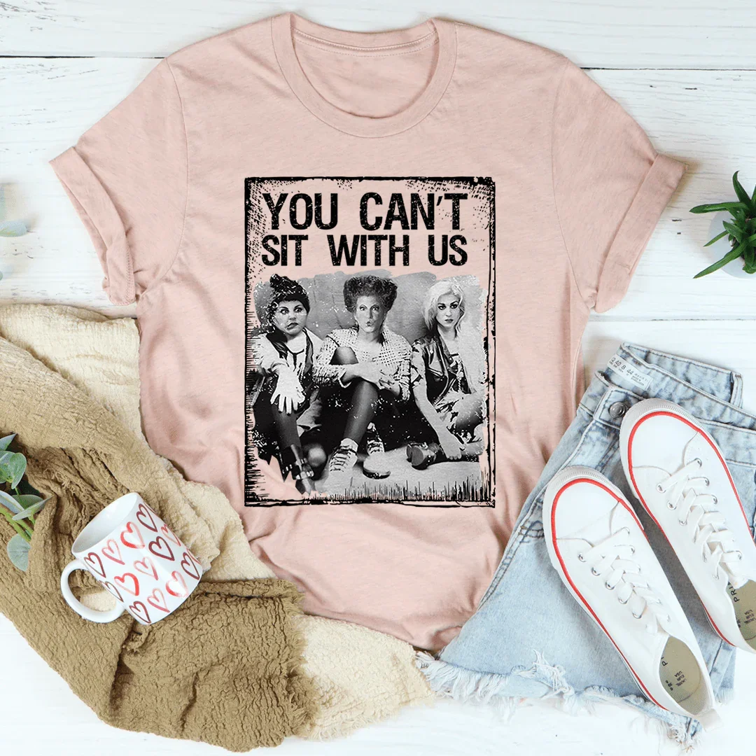 You Can't Sit With Us Heather Peach / S Printify T-Shirt T-Shirt