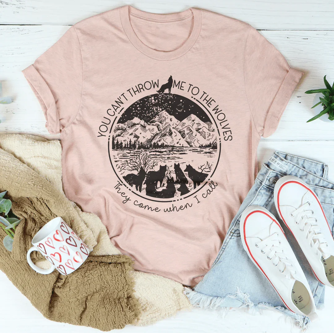 You Can't Throw Me To The Wolves Tee Peachy Sunday T-Shirt