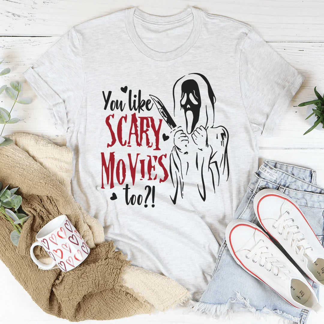 You Like Scary Movies Too Tee Ash / S Peachy Sunday T-Shirt
