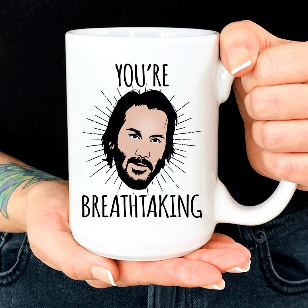 You're Breathtaking Mug White / One Size CustomCat Drinkware T-Shirt