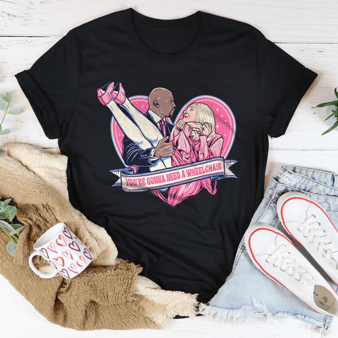 You're Gonna Need A Wheelchair Tee Black Heather / S Peachy Sunday T-Shirt