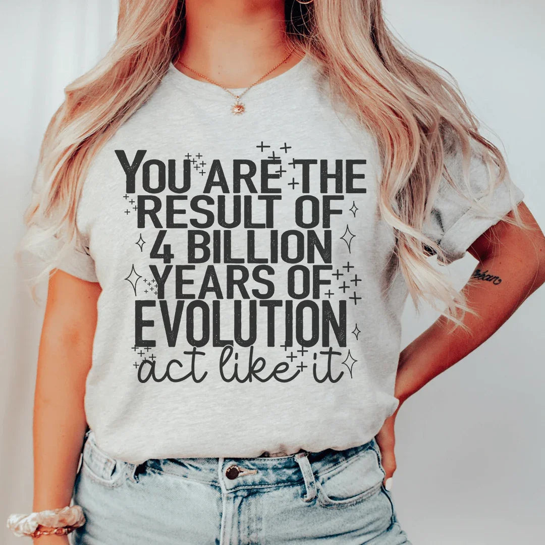 You're The Result Of 4 Years Of Evolution Tee Athletic Heather / S Peachy Sunday T-Shirt