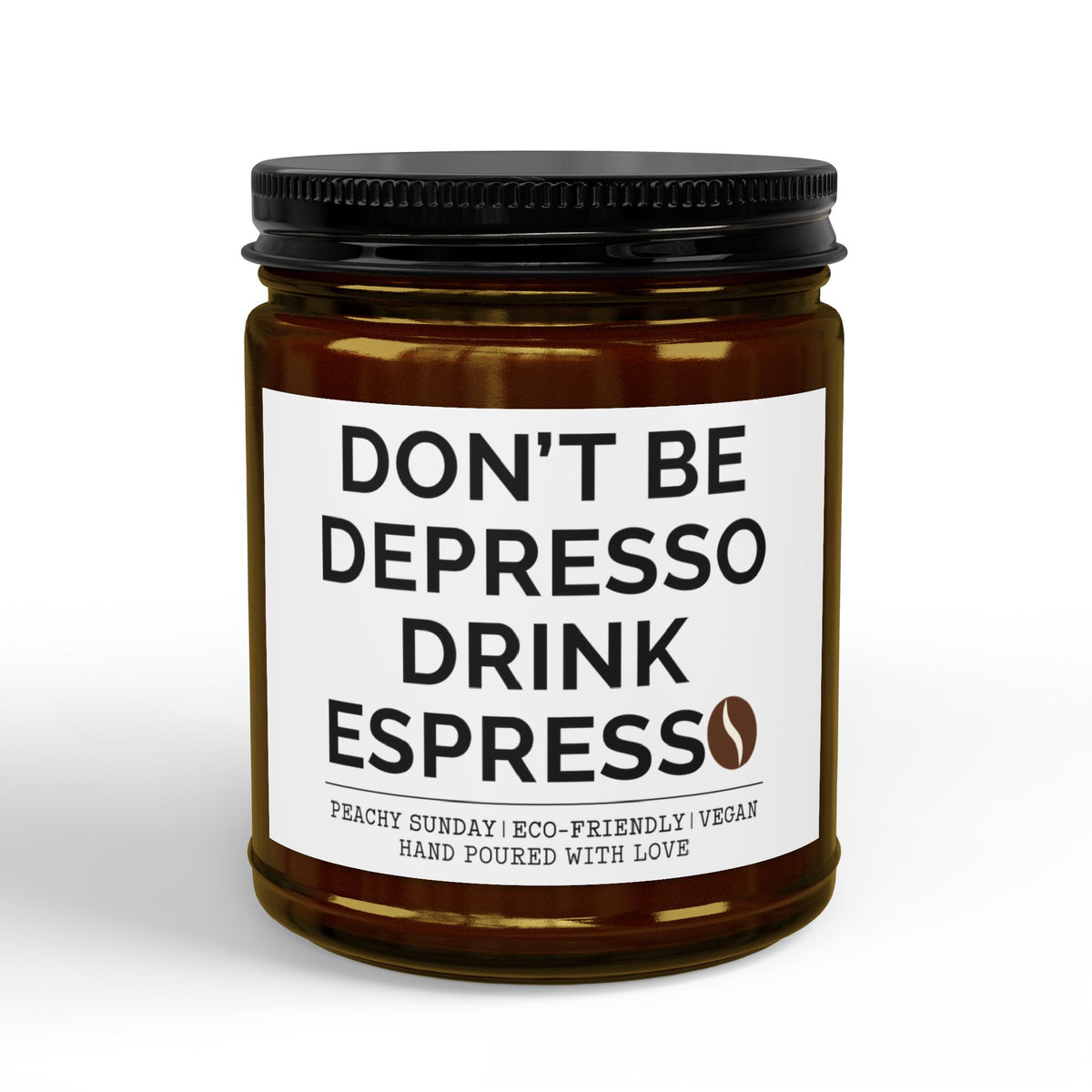 Bougie « Don't Be Depresso Drink Espresso »