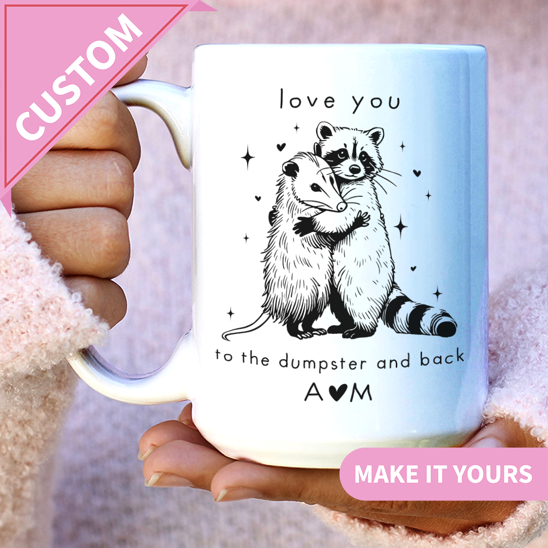 Personalized Love You To The Dumpster Valentine's Day Mug