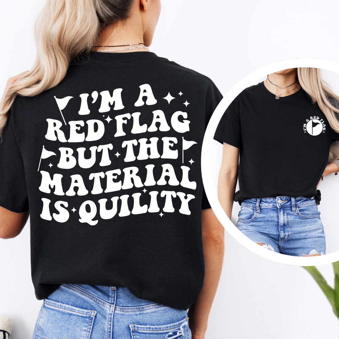 I'm A Red Flag Tee