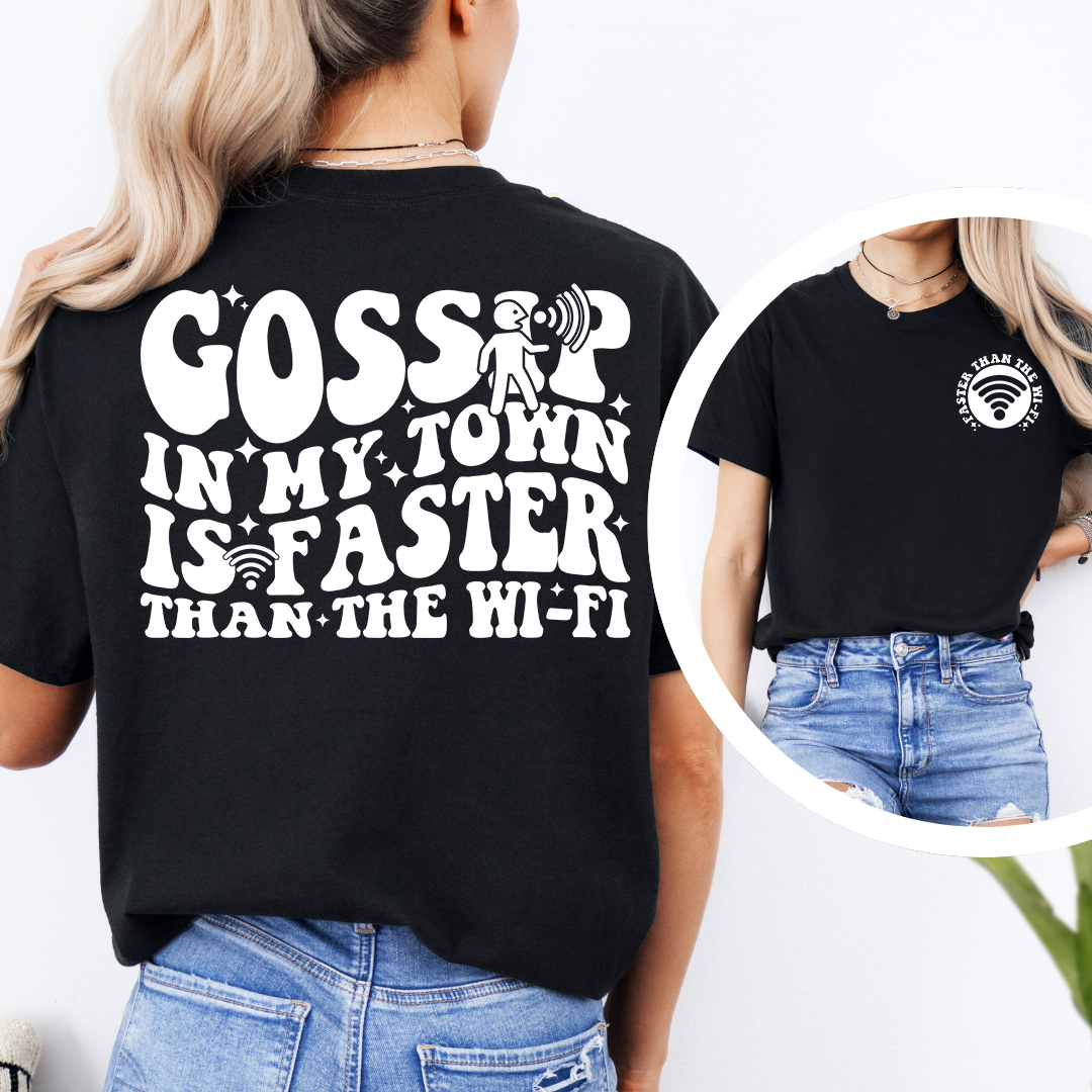 Gossip In My Town Tee