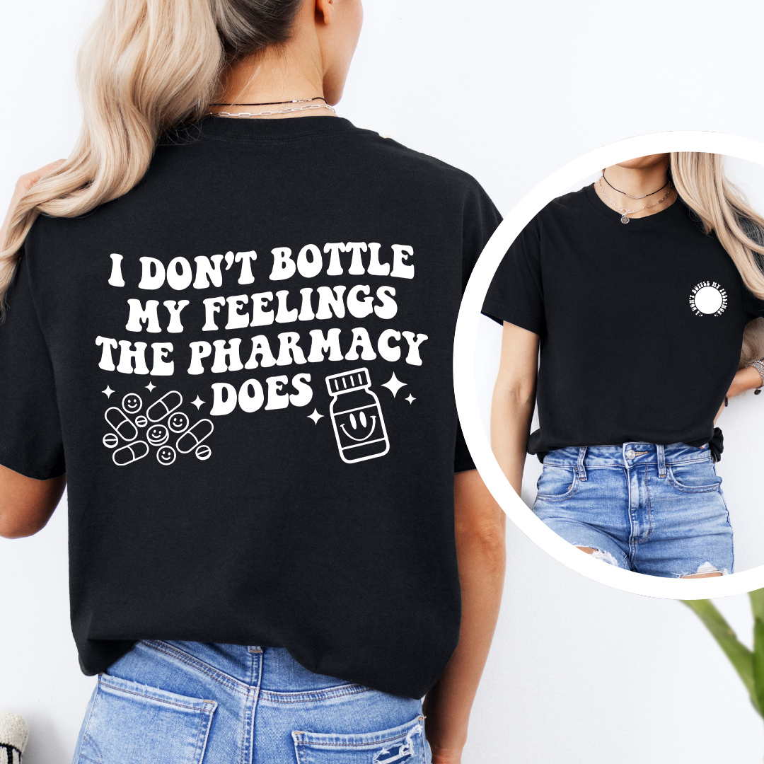 I Don't Bottle My Feelings Tee