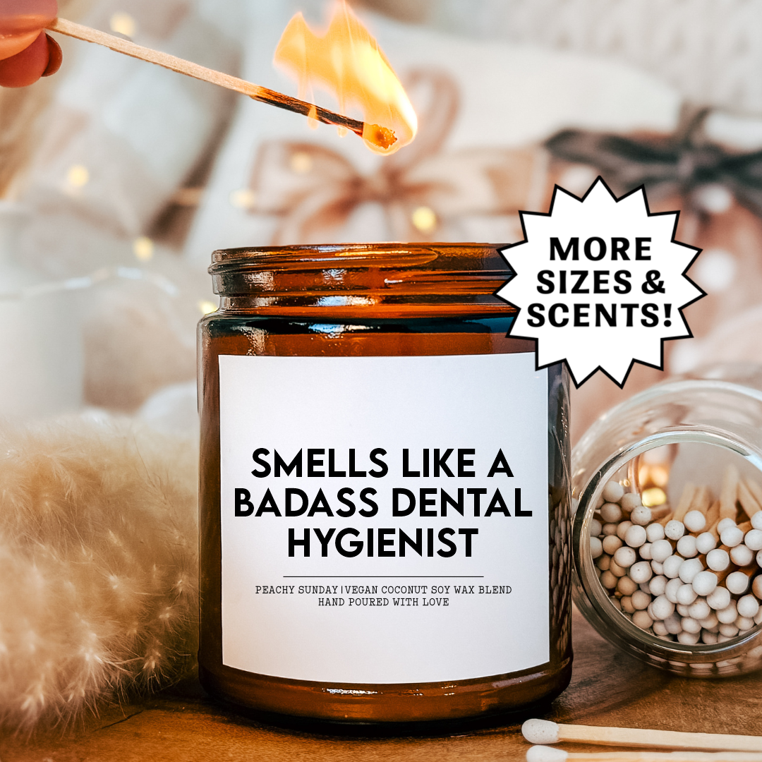 Smells Like A Badass Dental Hygienist Candle