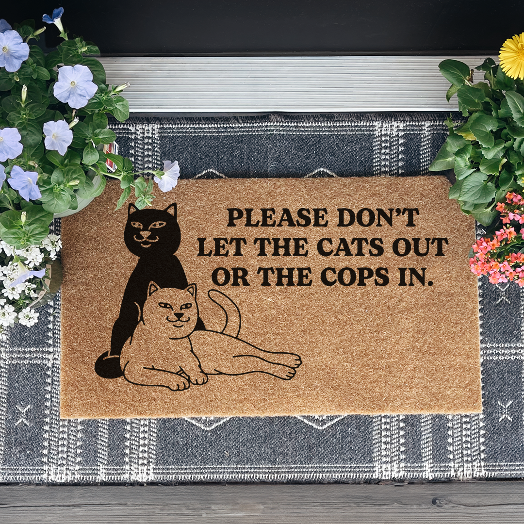 Please Don't Let The Cats Out Or The Cops In Doormat