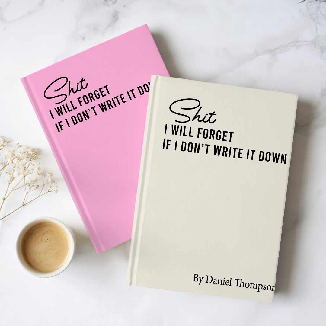 Personalized S-it I Will Forget If I Don't Write It Down Journal