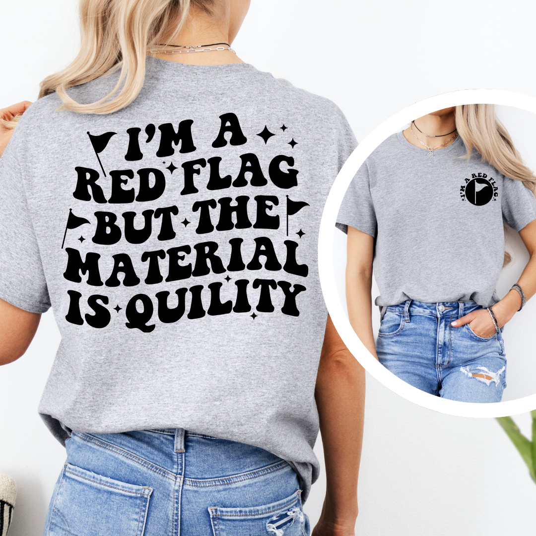 I'm A Red Flag Tee