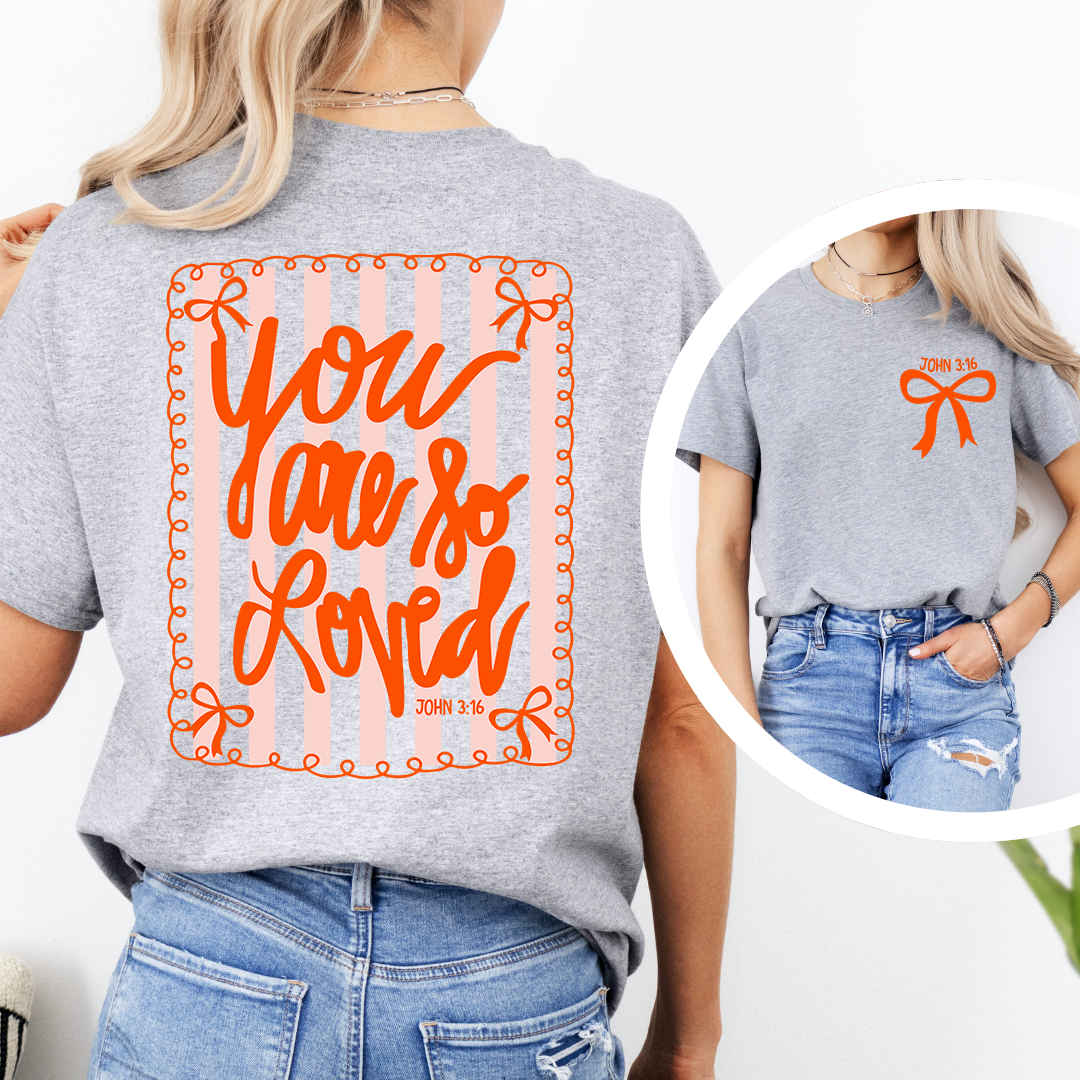 You Are So Loved Graphic Tee
