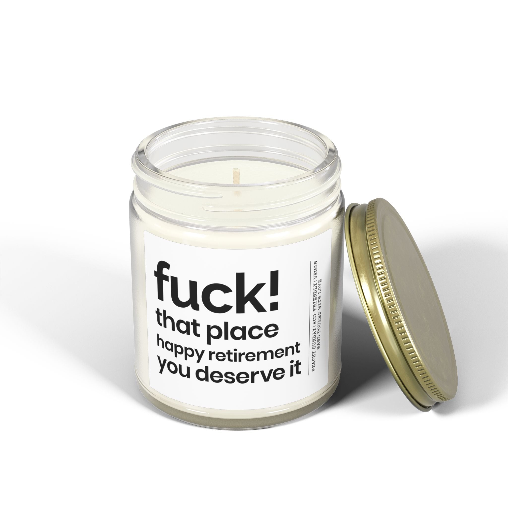 F_ck That Place Happy Retirement You Deserve It Candle