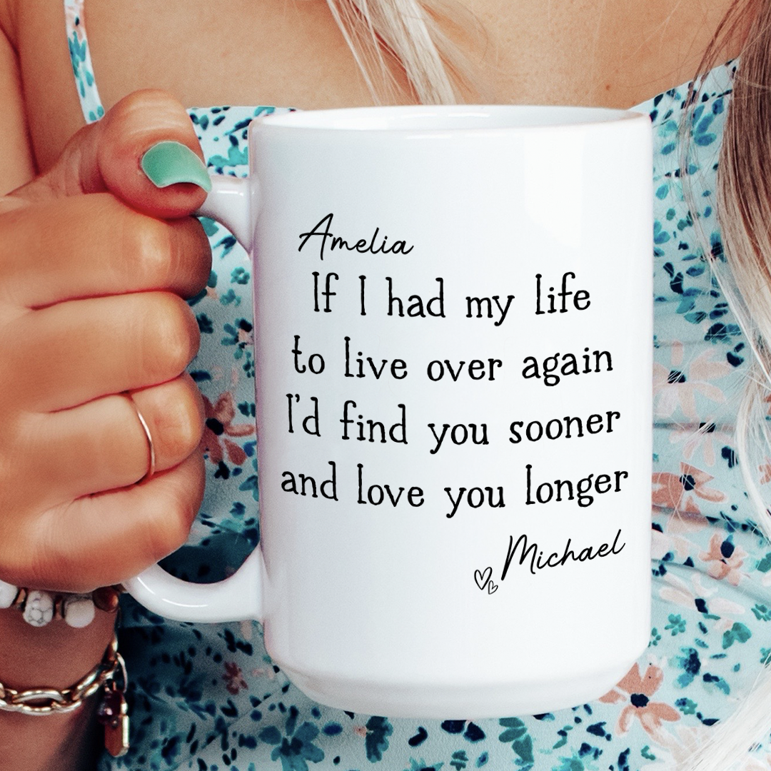Personalized If I Had My Life To Live Over Again Couple Names Mug