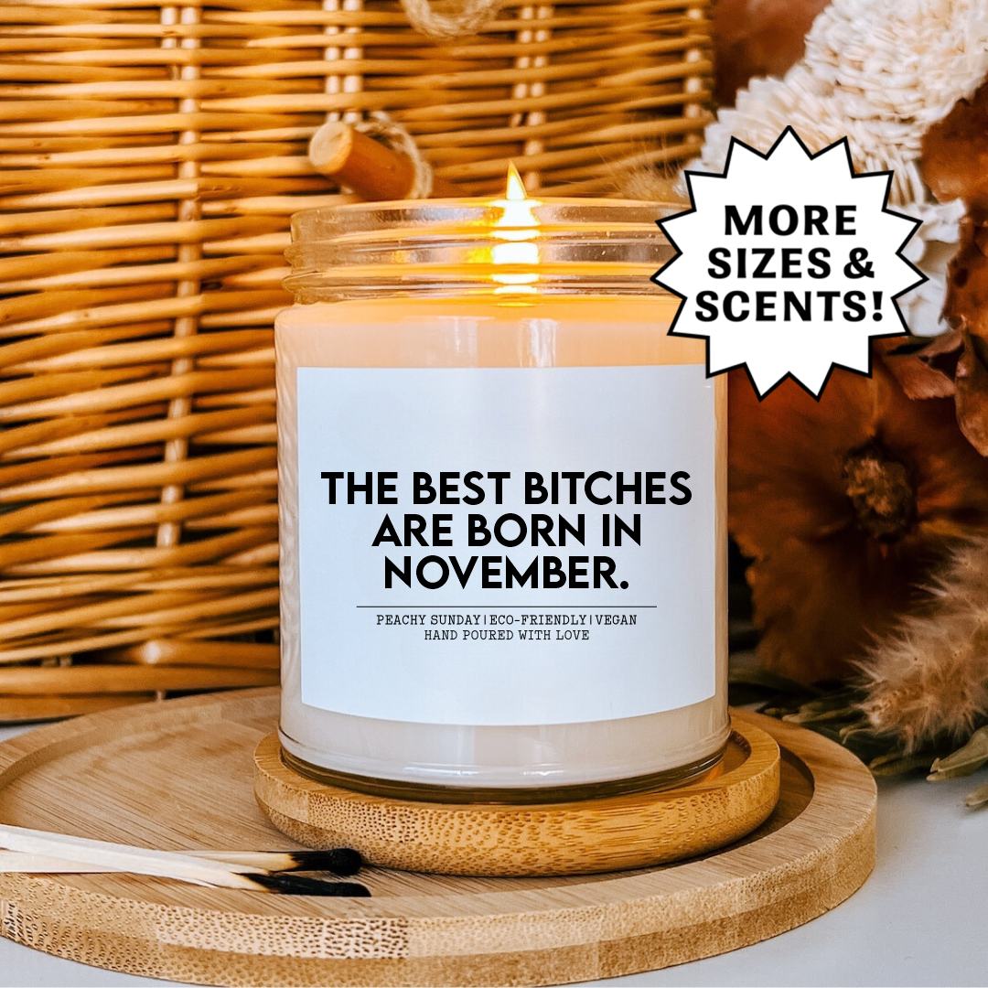 The Best B-tches Are Born In November Candle