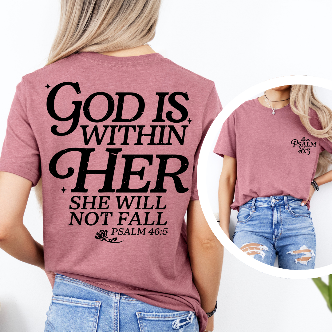 God Is Within Her Psalm 46:5 Tee