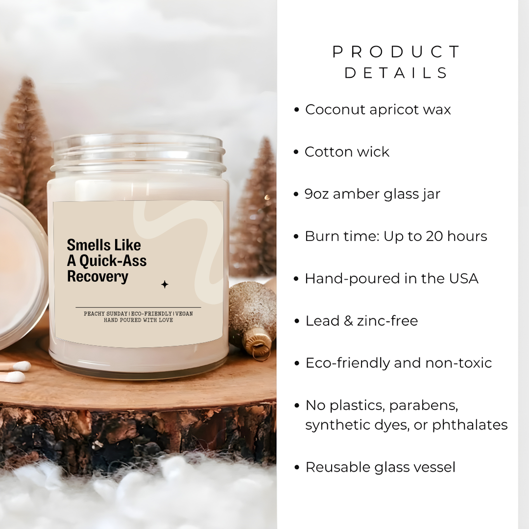 Smells Like A Quick A* Recovery Candle