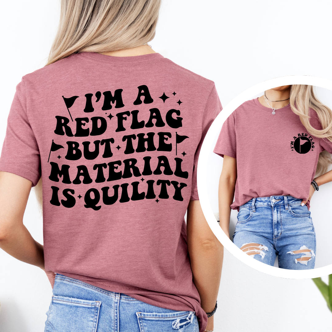 I'm A Red Flag Tee