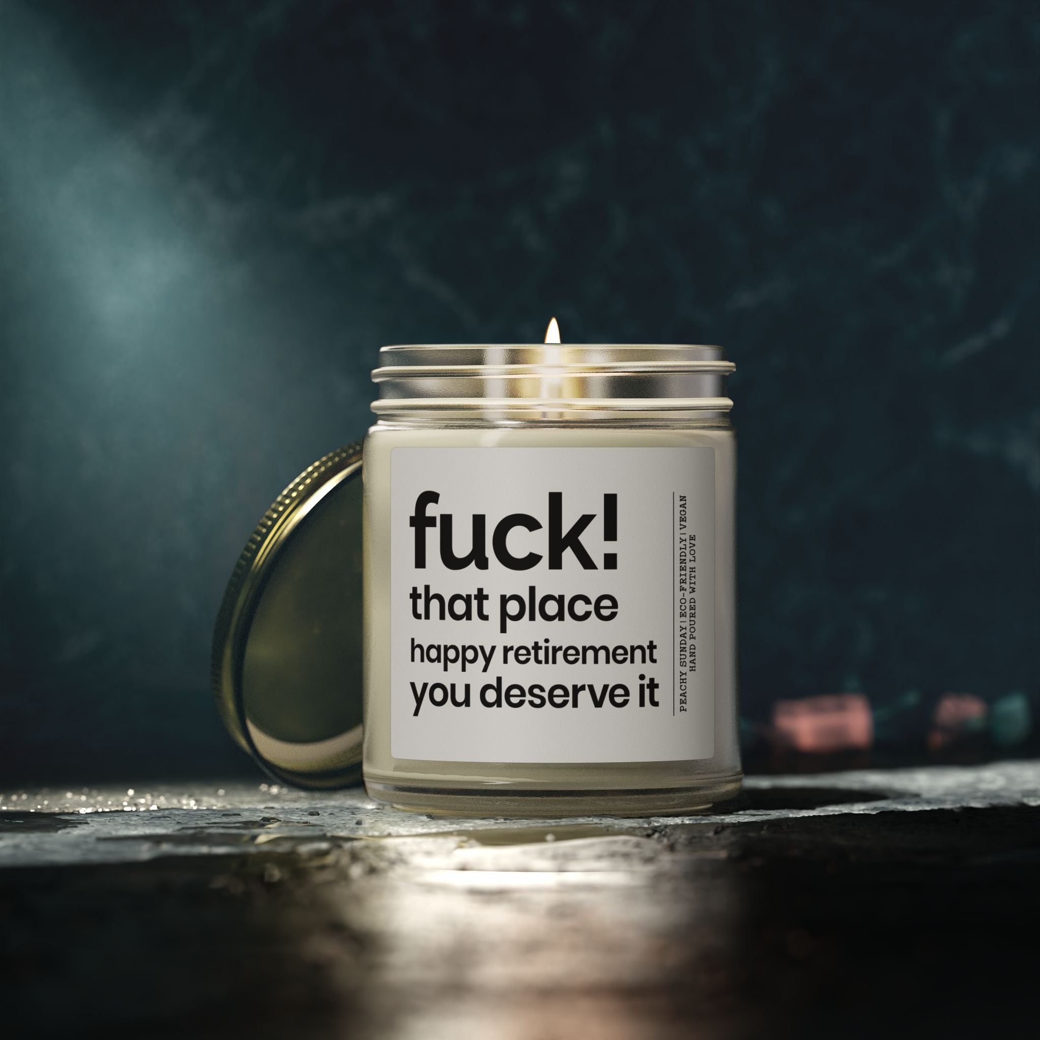 F_ck That Place Happy Retirement You Deserve It Candle