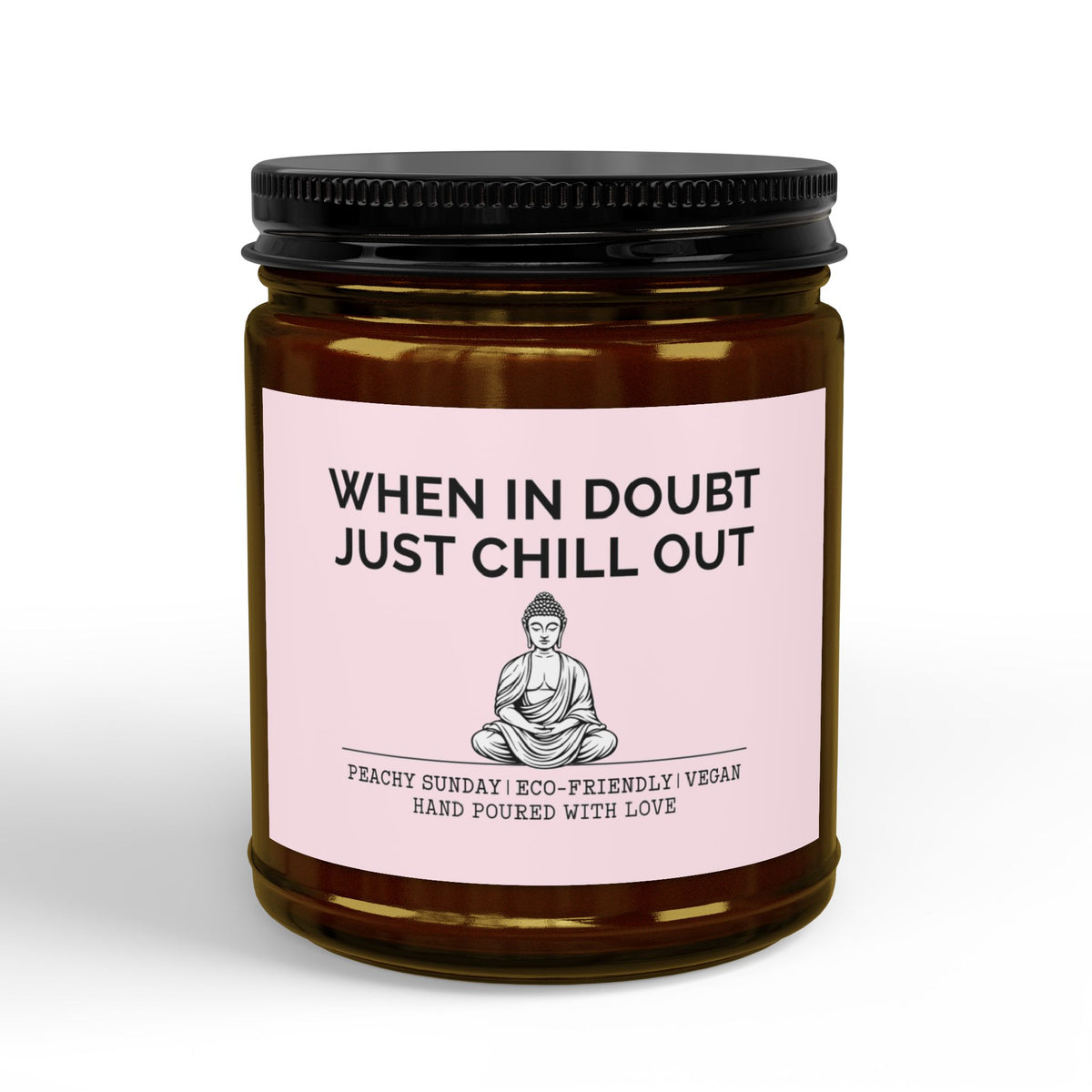 When In Doubt Just Chill Out Candle
