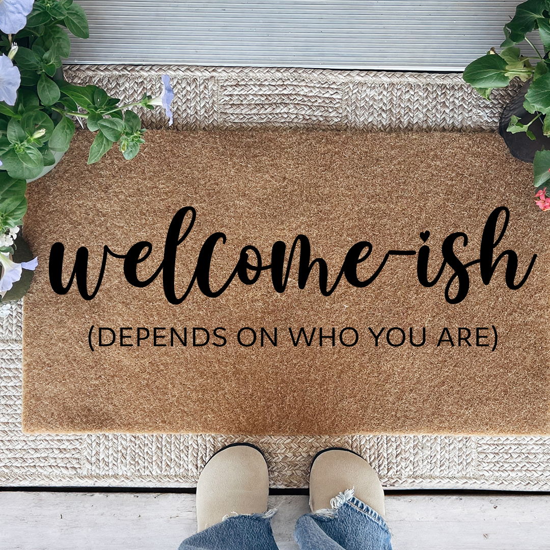 Welcome Ish Doormat