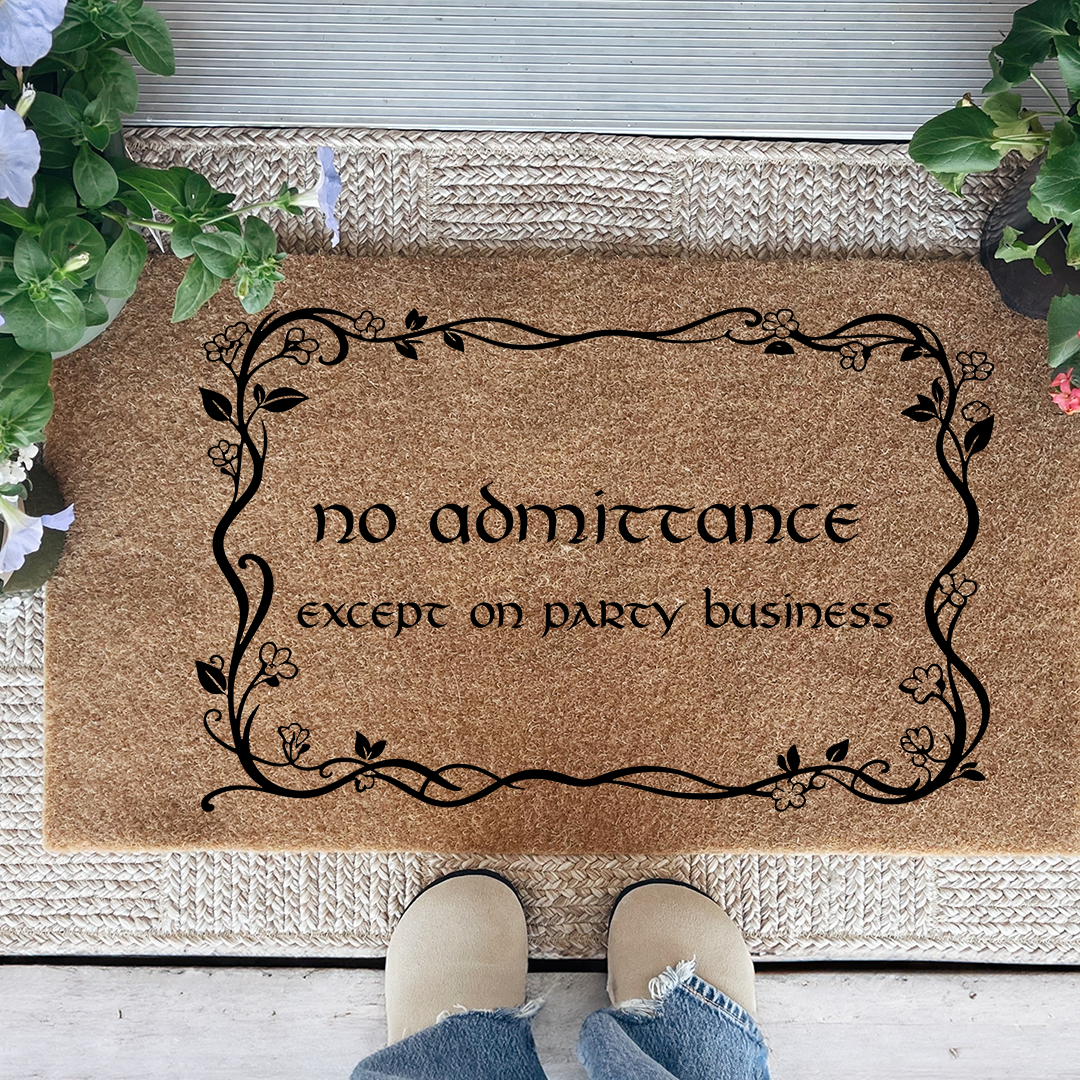 No Admittance Except On Party Business Doormat