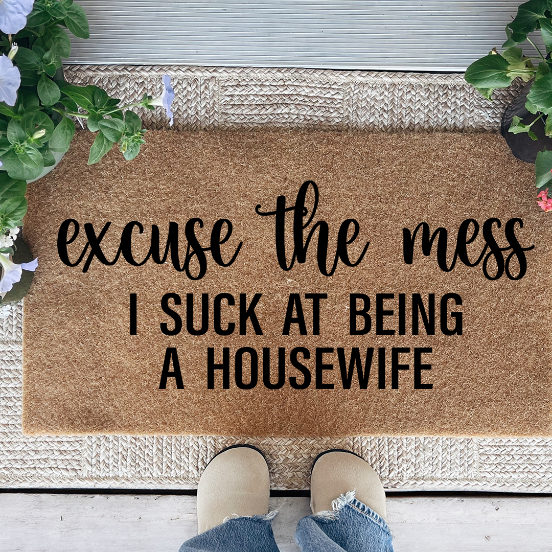 Excuse The Mess Doormat