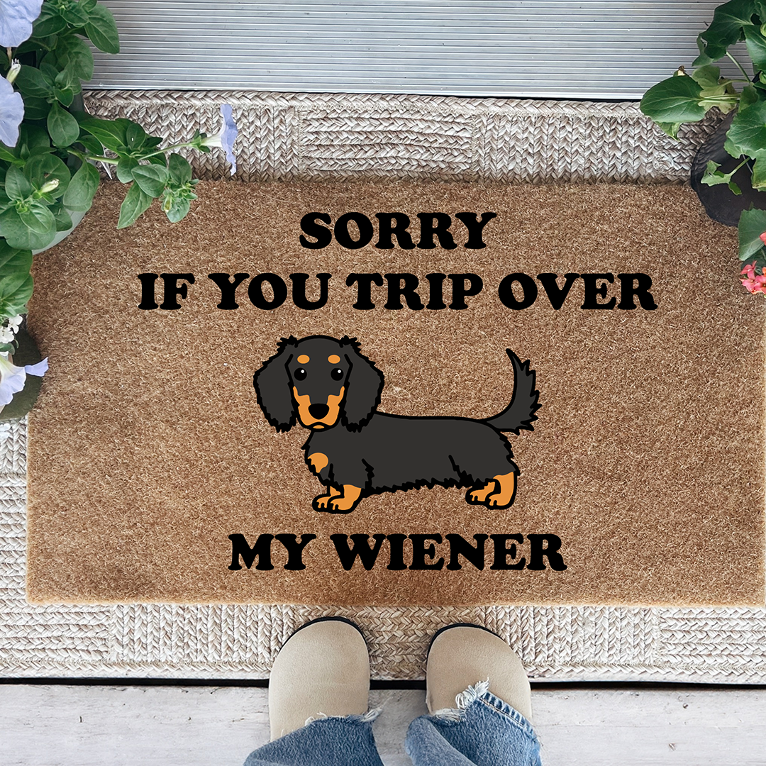 Sorry If You Trip Over My Wiener Doormat