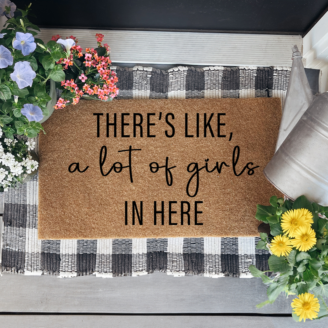 Theres Like A Lot Of Girls In Here Doormat