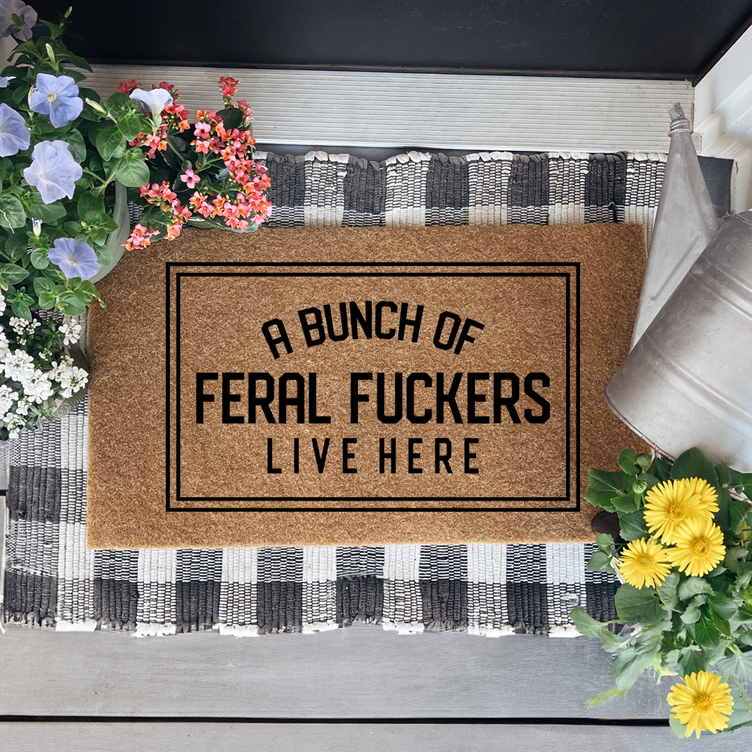 Bunch Of Feral F-ckers Live Here Doormat