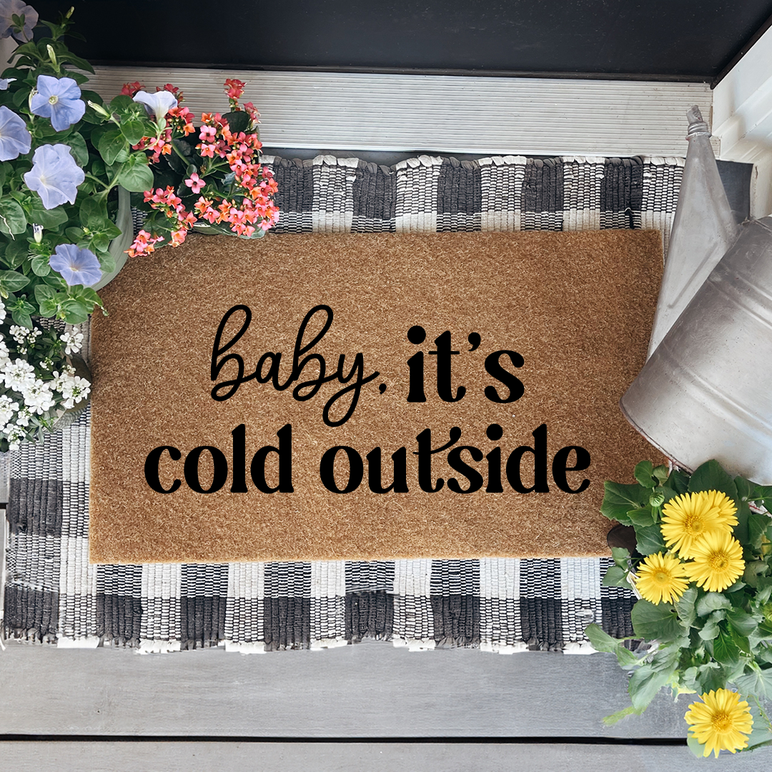 Baby It's Cold Outside Doormat