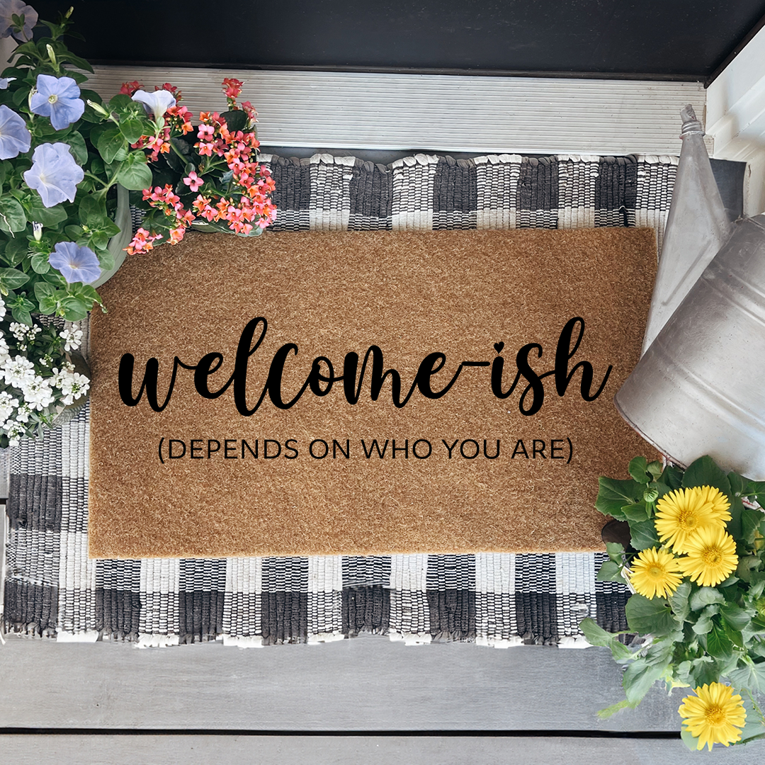 Welcome Ish Doormat
