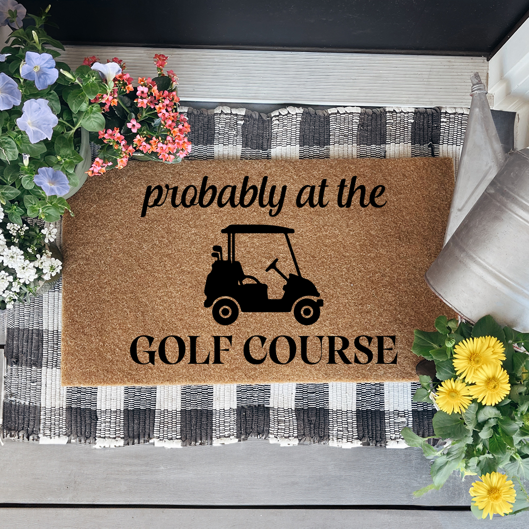 Probably At The Golf Course Welcome Doormat