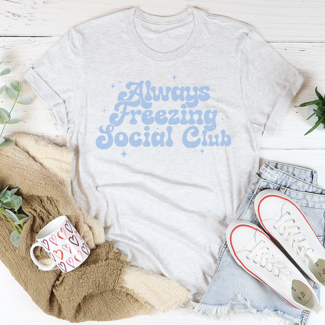 Always Freezing Social club Tee