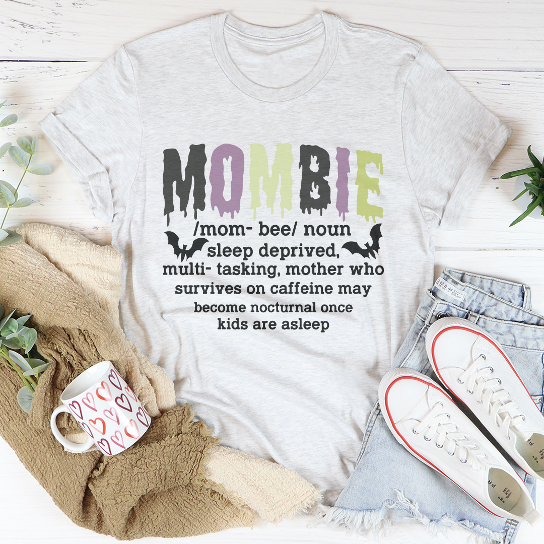 Mombie Sleep Deprived Multi Tasking Mother Tee