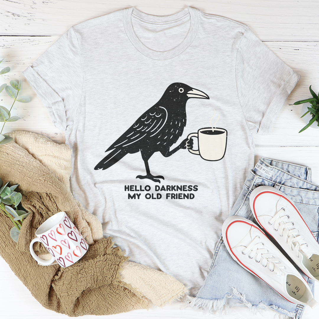 Hello Darkness My Old Friend Tee