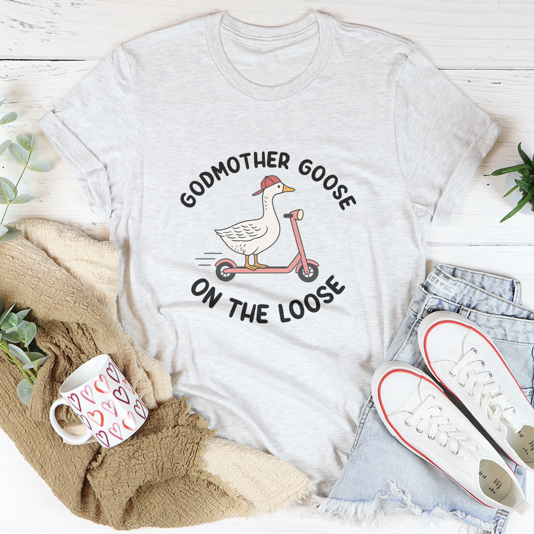 Godmother Goose On The Loose Tee