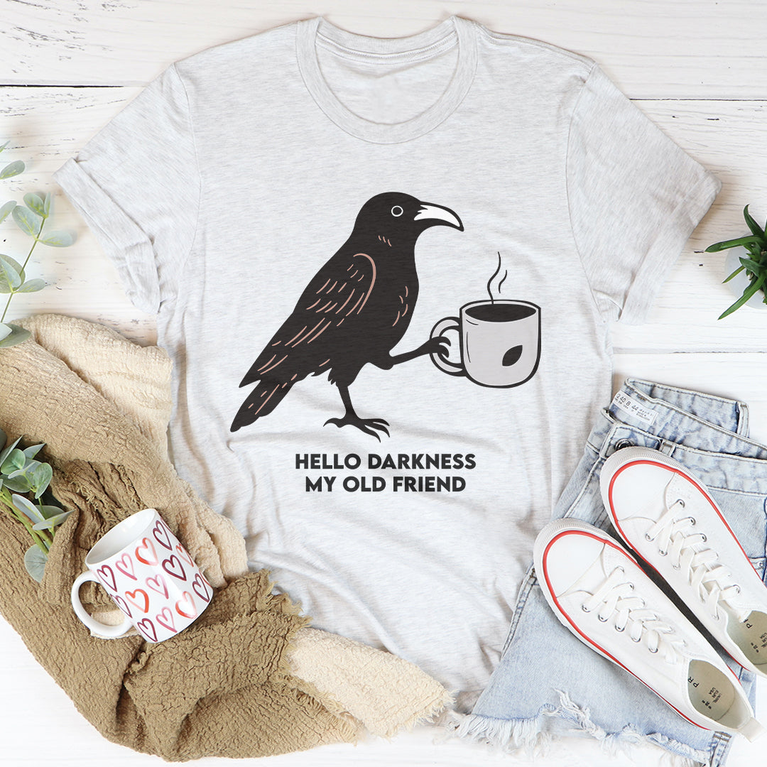 Hello Darkness My Old Friend Tee