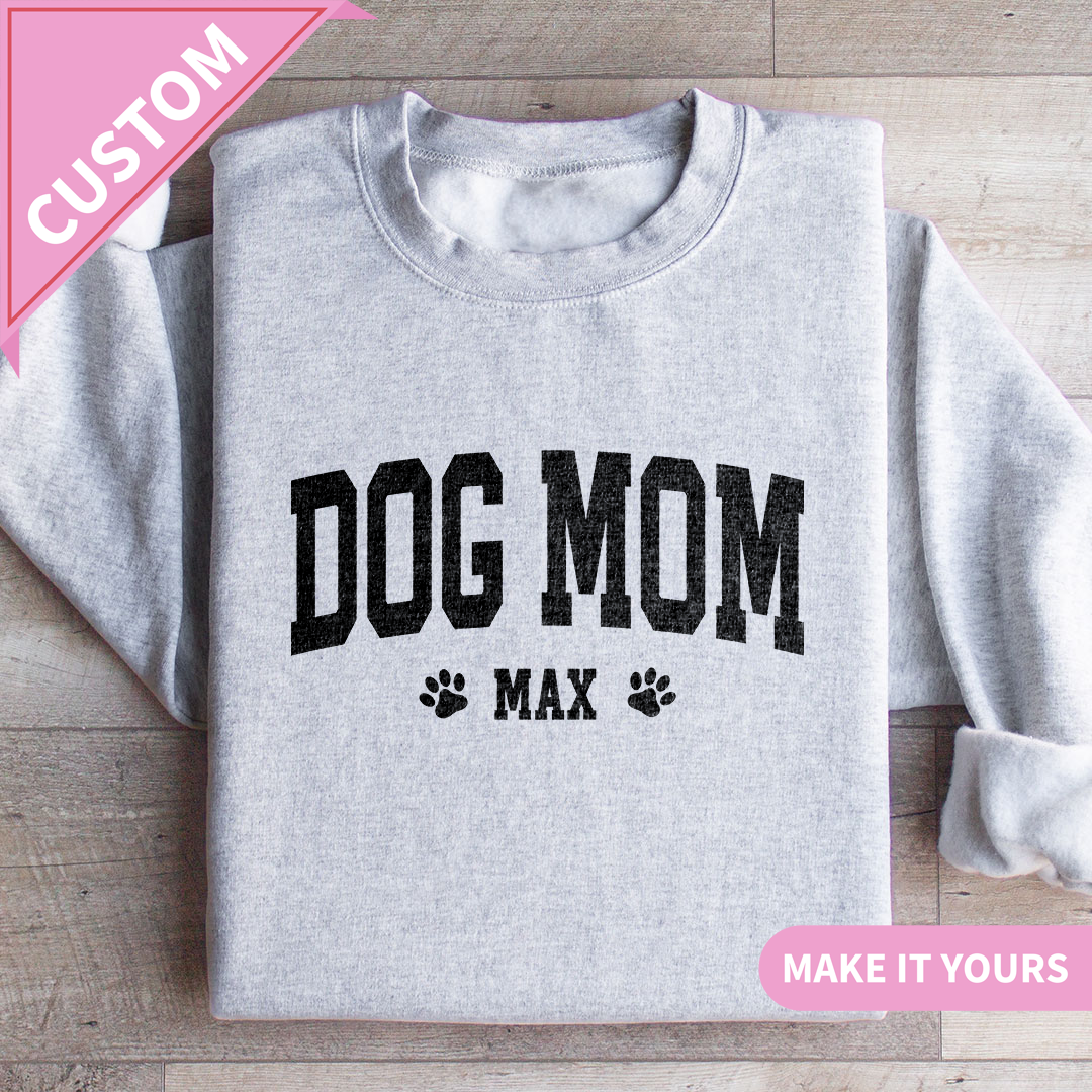 Custom Dog Mom Pet Lover Gift Sweatshirt