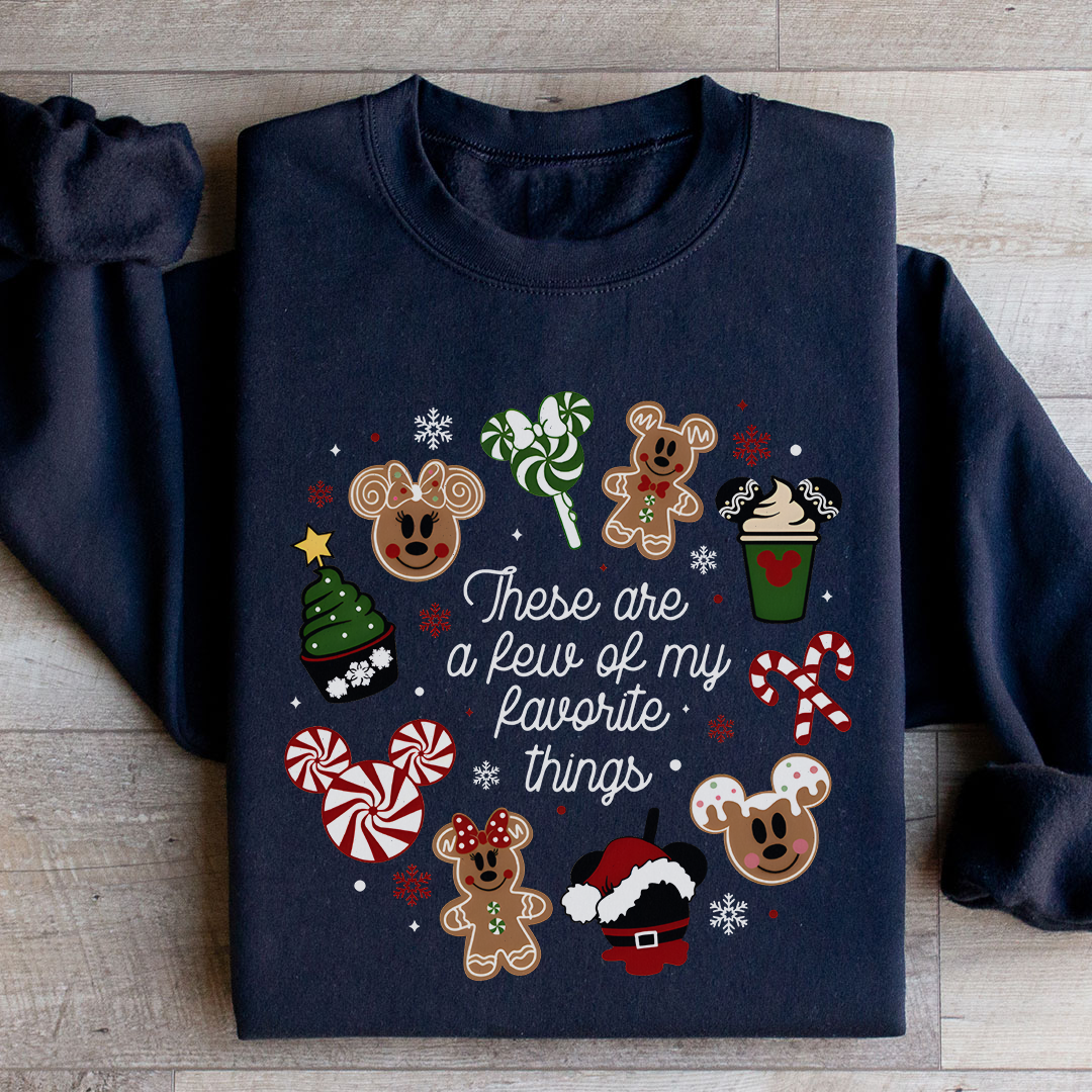 These Are A Few Of My Favorite Things Sweatshirt