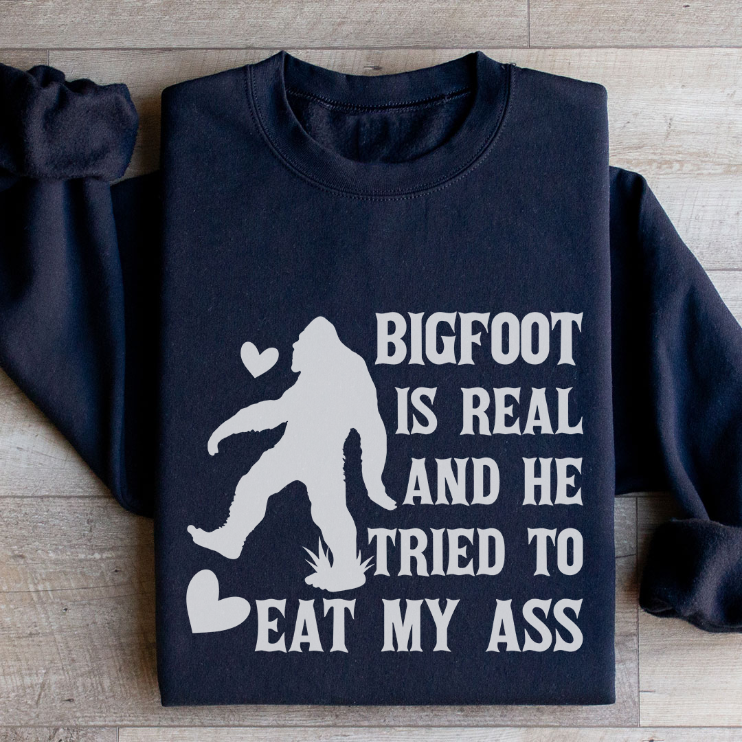 Bigfoot Is Real Sweatshirt