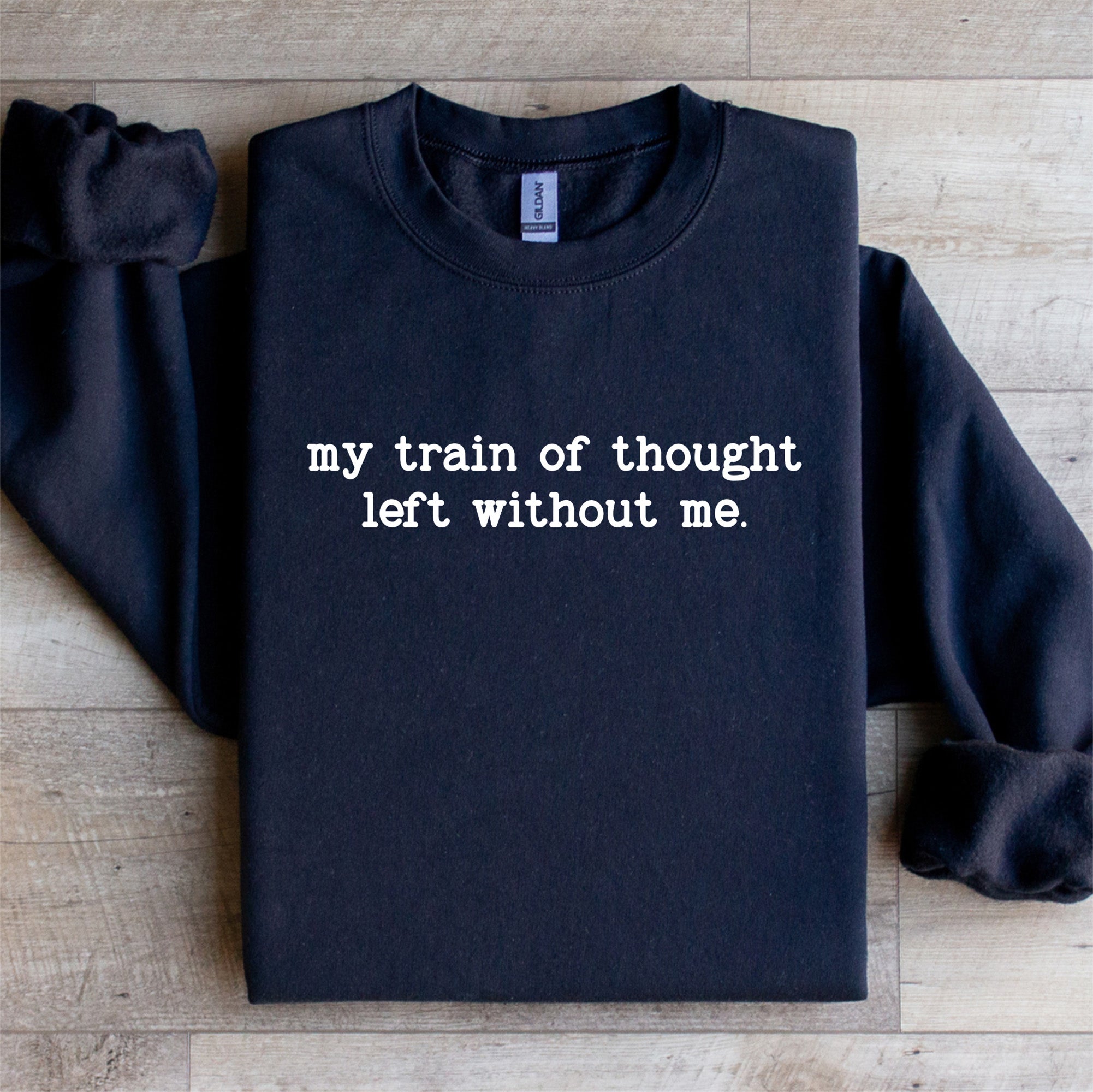 Sweatshirt „Mein Gedankengang ist ohne mich losgefahren“