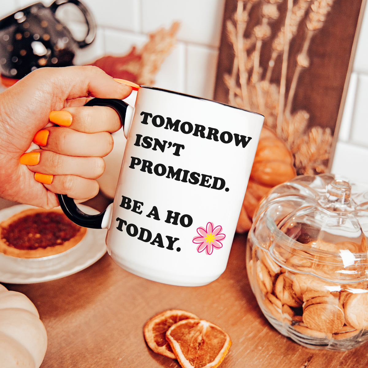 Taza «El mañana no está garantizado»