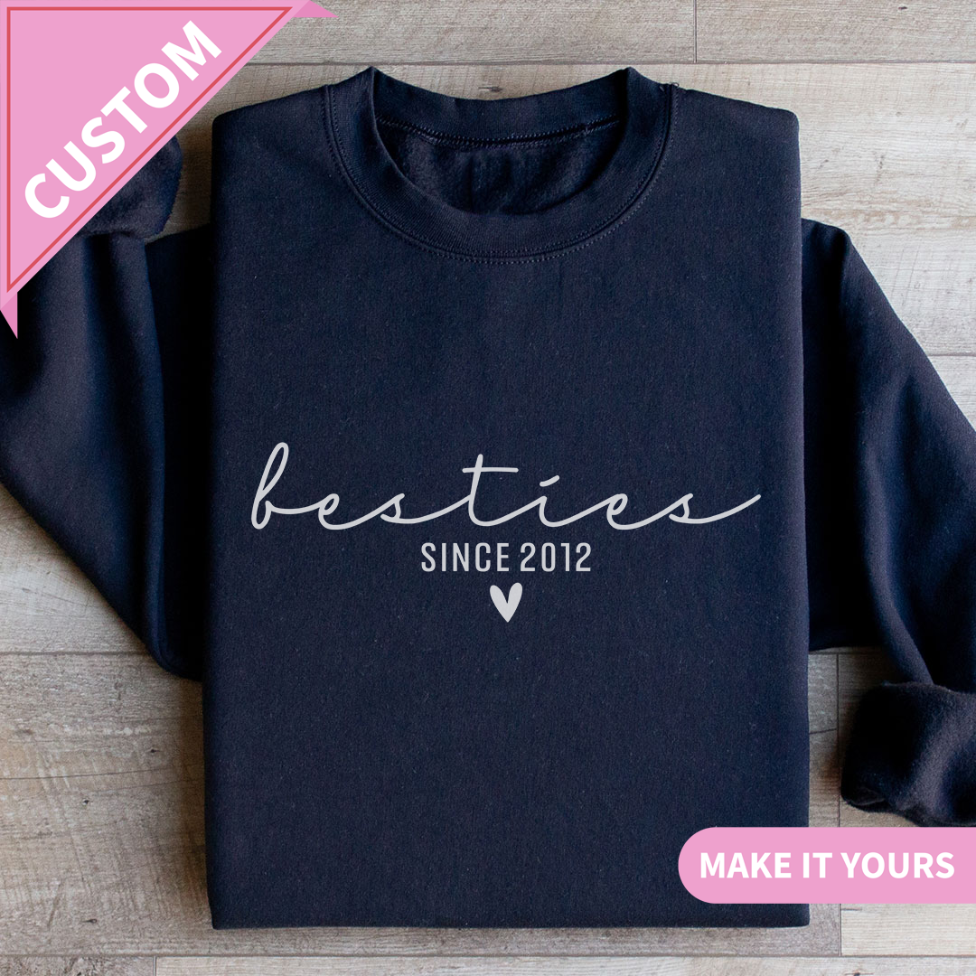 Custom Besties Your Names Your Style Sweatshirt