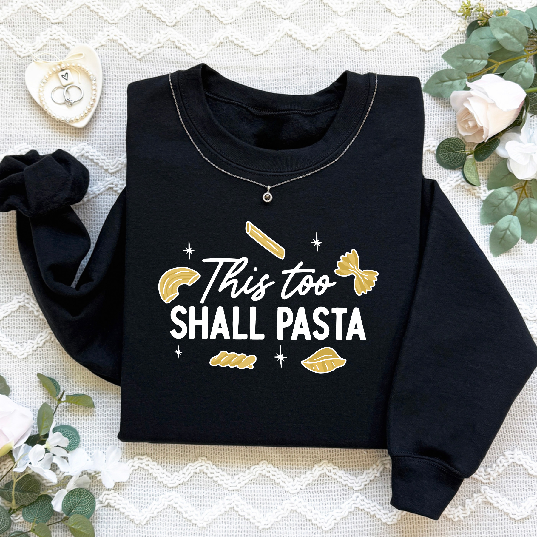 This Too Shall Pasta Sweatshirt