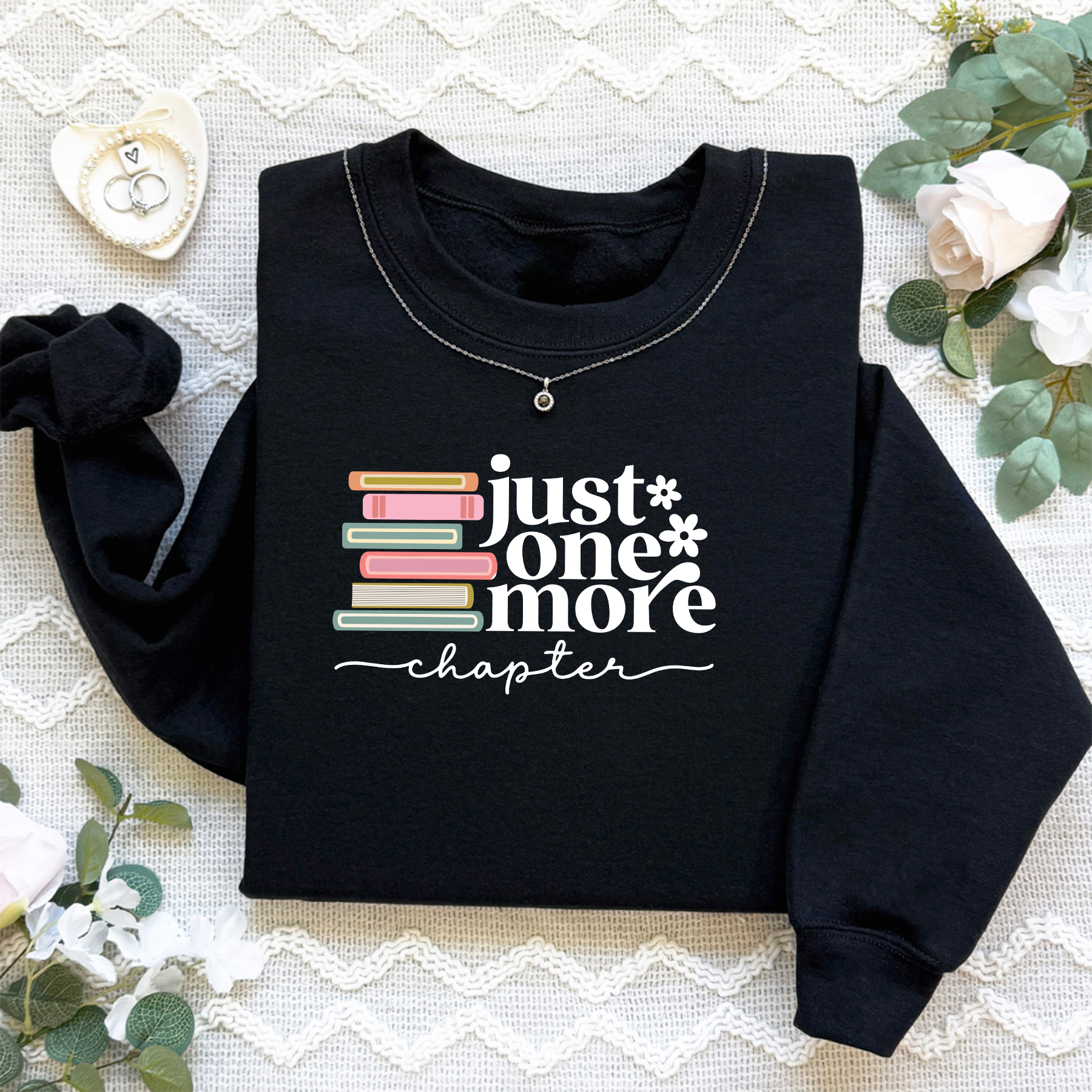 Just One More Chapter Sweatshirt