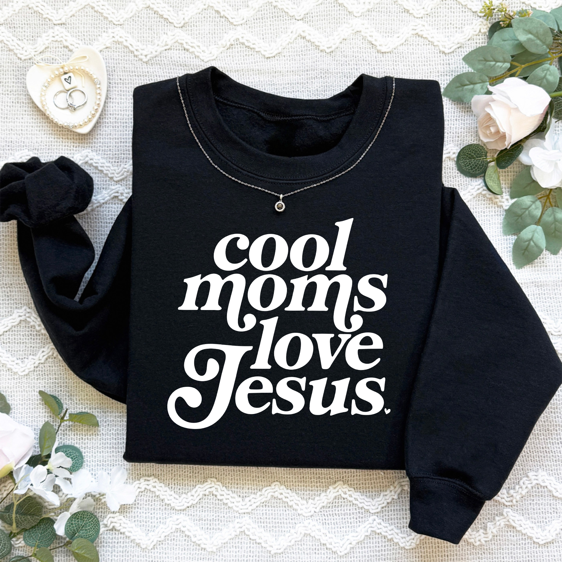Cool Moms Love Jesus Sweatshirt