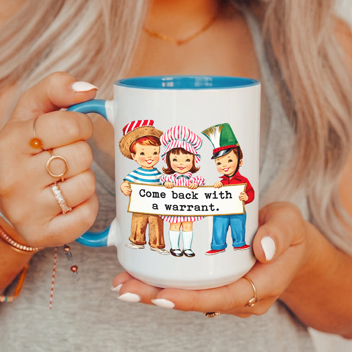 Come Back With A Warrant Mug