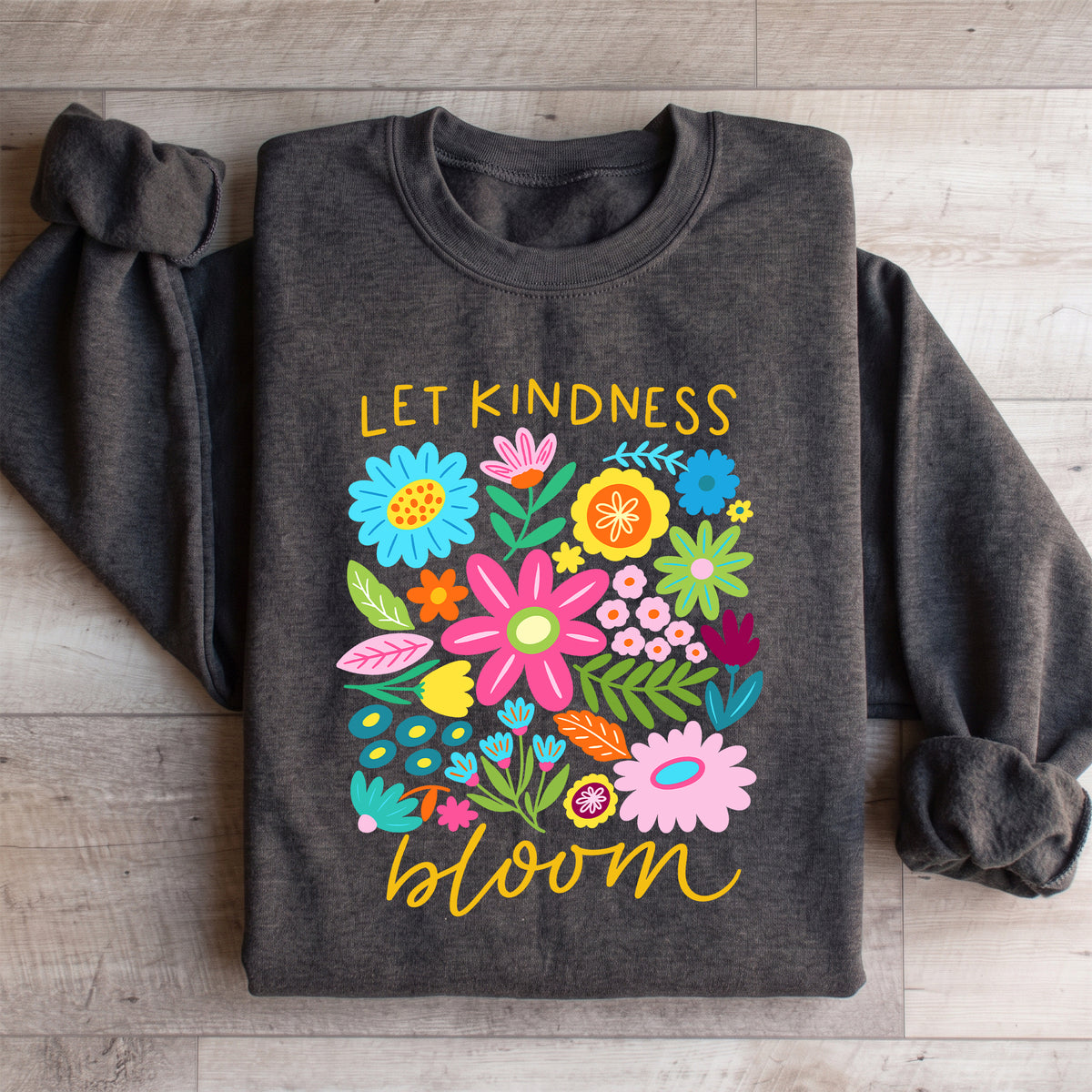 Sweatshirt « Let Kindness Bloom »